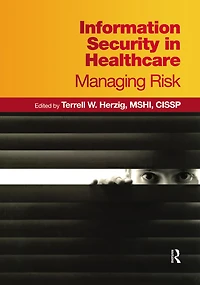 Information Security Healthcare: Managing Risk
