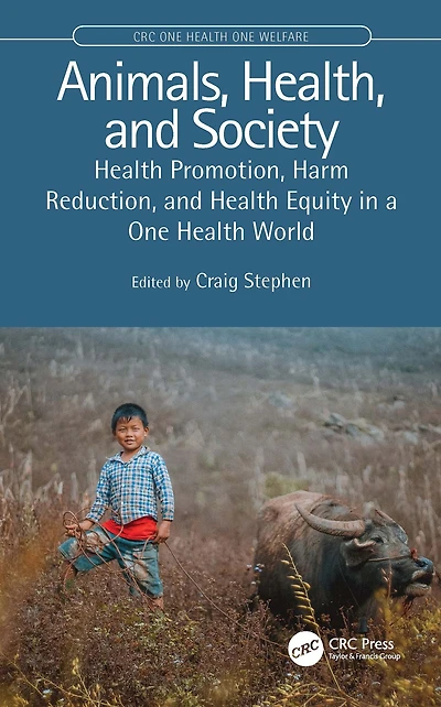 Animals, Health, and Society: Health Promotion, Harm Reduction, Equity a One World