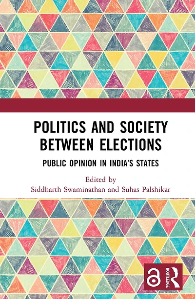 Politics and Society between Elections: Public Opinion India's States