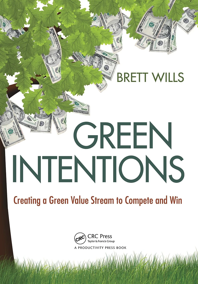 Green Intentions: Creating a Value Stream to Compete and Win