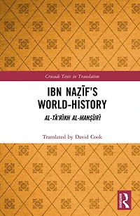 Ibn Na?if's World-History: Al-Ta'rikh al-Man?uri