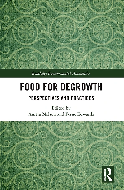 Food for Degrowth: Perspectives and Practices