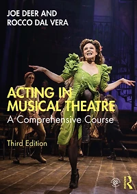 Acting Musical Theatre: A Comprehensive Course