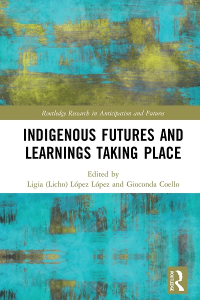 Indigenous Futures and Learnings Taking Place