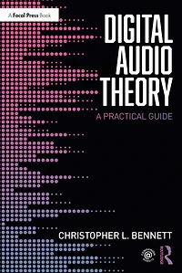Digital Audio Theory: A Practical Guide