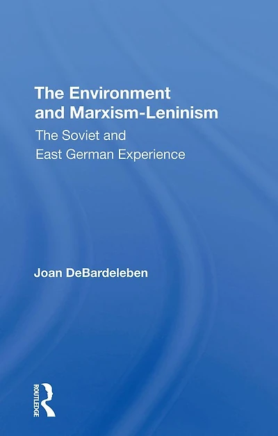 The Environment And Marxismleninism: Soviet East German Experience