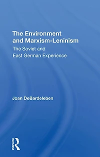 The Environment And Marxismleninism: Soviet East German Experience