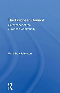 The European Council: Gatekeeper Of Community