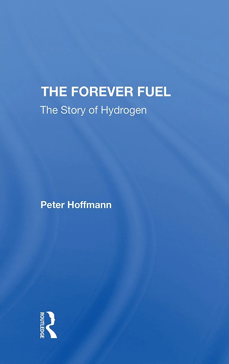 The Forever Fuel: Story Of Hydrogen