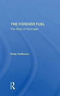 The Forever Fuel: Story Of Hydrogen