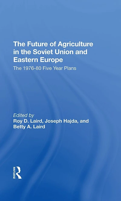 The Future Of Agriculture Soviet Union And Eastern Europe: 19761980 Fiveyear Plans