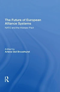 The Future Of European Alliance Systems: NATO And Warsaw Pact