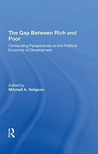 The Gap Between Rich And Poor: Contending Perspectives On Political Economy Of Development