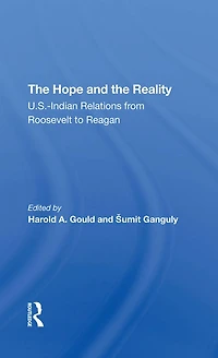 The Hope And Reality: U.s.indian Relations From Roosevelt To Reagan