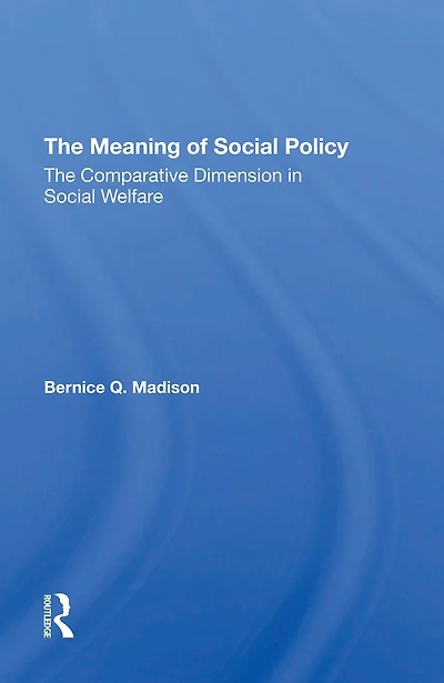 The Meaning Of Social Policy: Comparative Dimension Welfare