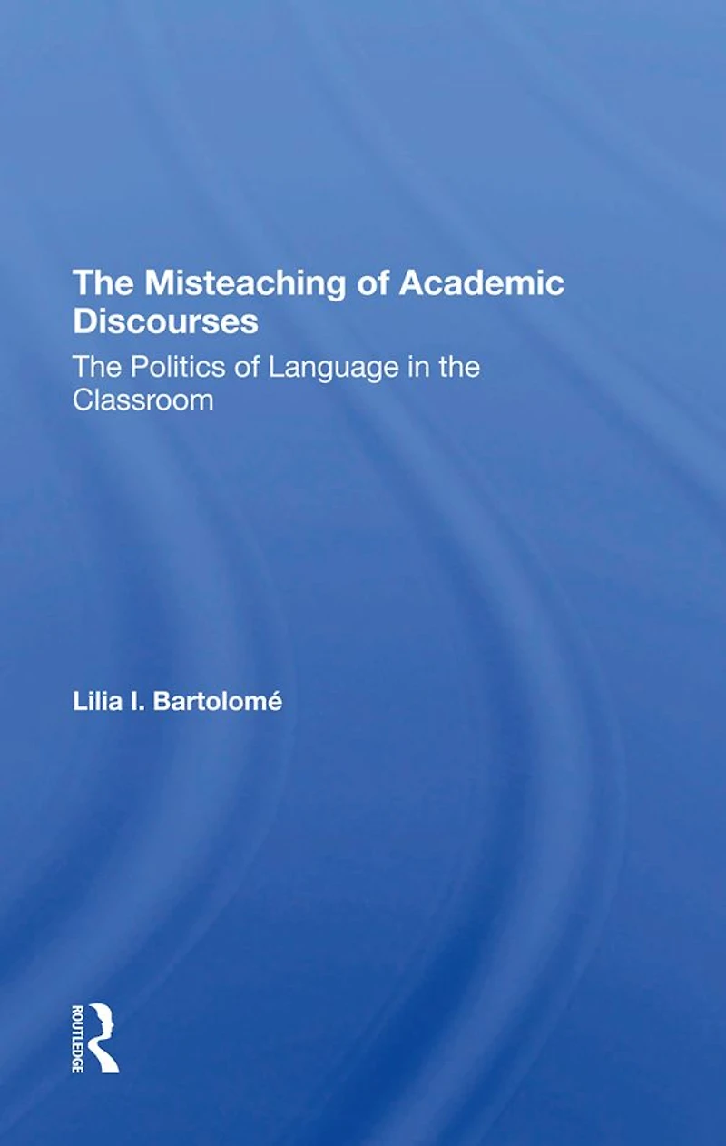 The Misteaching Of Academic Discourses: Politics Language Classroom