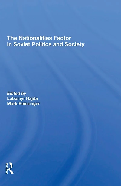 The Nationalities Factor Soviet Politics And Society