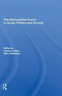 The Nationalities Factor Soviet Politics And Society