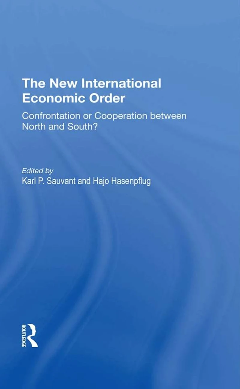 The New International Economic Order: Confrontation Or Cooperation Between North And South?