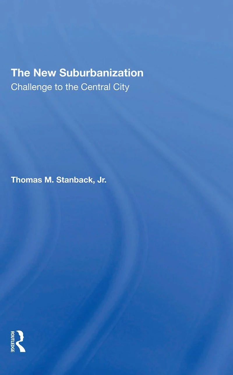 The New Suburbanization: Challenge To Central City