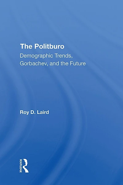 The Politburo: Demographic Trends, Gorbachev, And Future