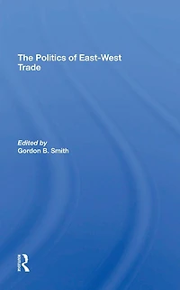 The Politics Of Eastwest Trade