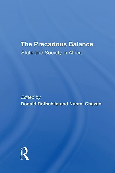 The Precarious Balance: State And Society Africa