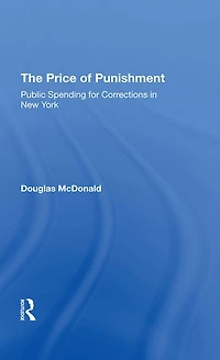 The Price Of Punishment: Public Spending For Corrections New York