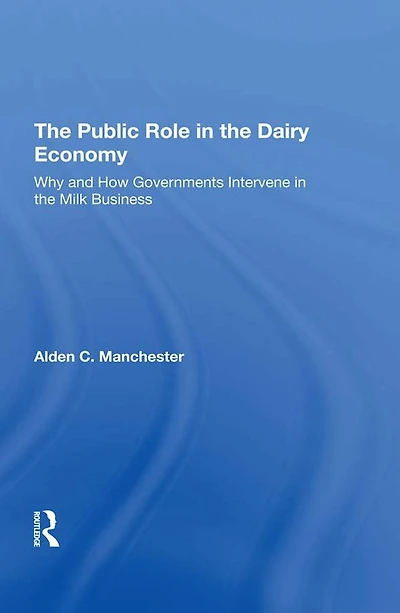 The Public Role Dairy Economy: Why And How Governments Intervene Milk Business