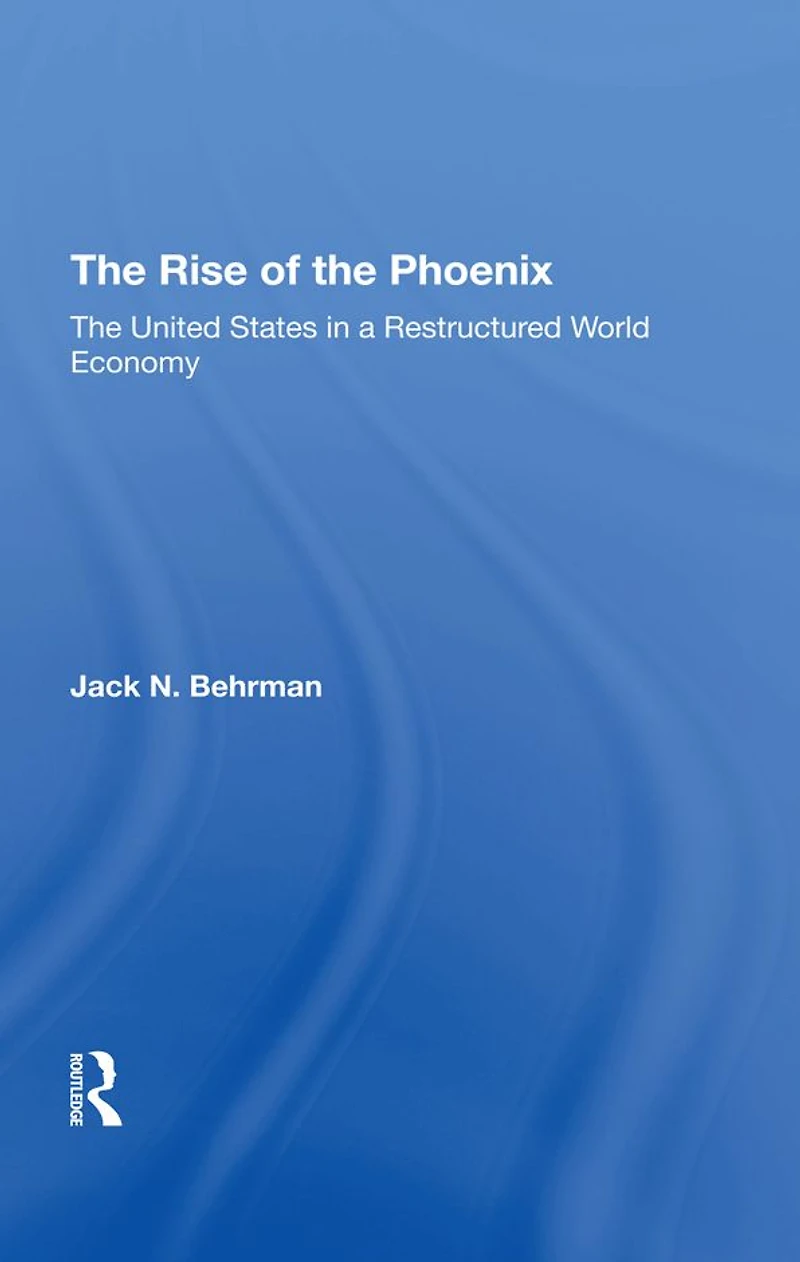 The Rise Of Phoenix: United States A Restructured World Economy