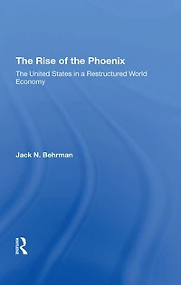 The Rise Of Phoenix: United States A Restructured World Economy