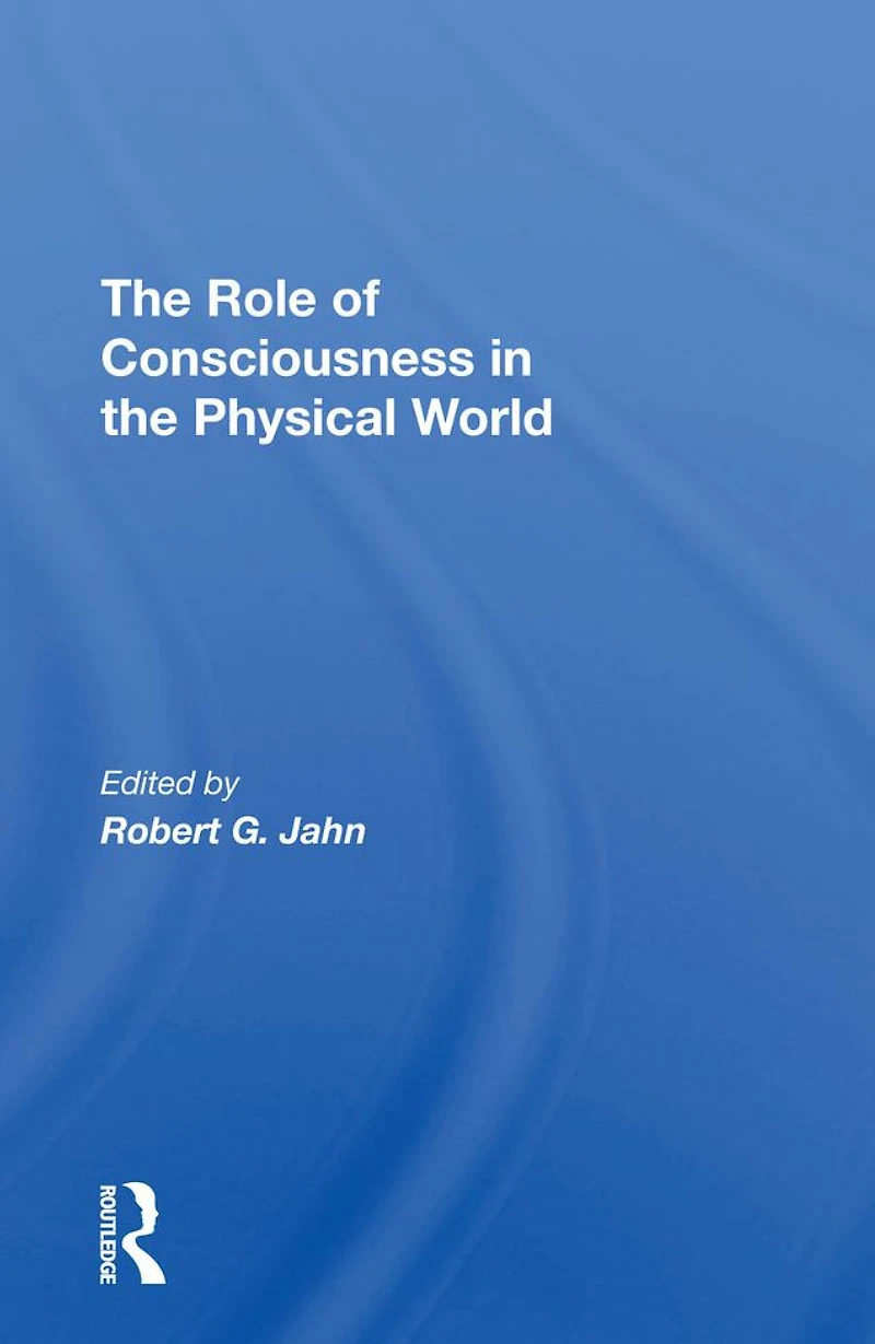 The Role Of Consciousness Physical World