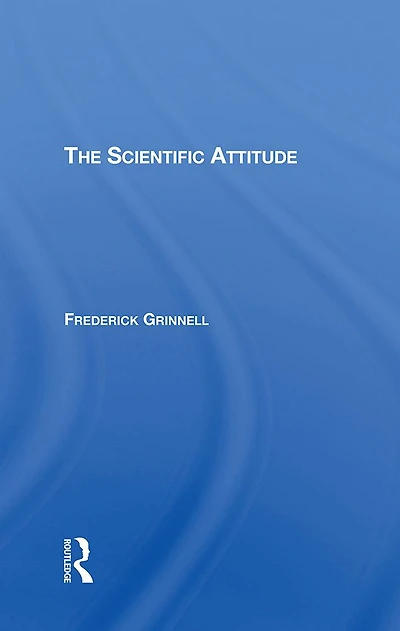 The Scientific Attitude: Second Edition