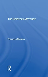 The Scientific Attitude: Second Edition