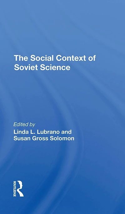 The Social Context Of Soviet Science