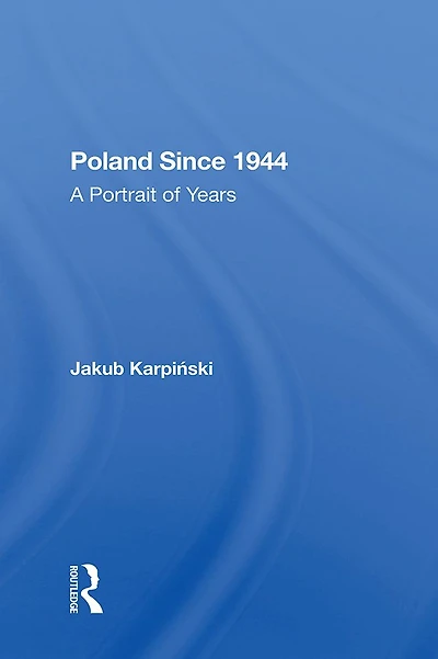 Poland Since 1944: A Portrait Of Years