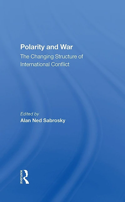 Polarity And War: The Changing Structure Of International Conflict