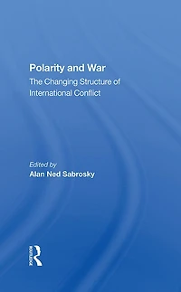 Polarity And War: The Changing Structure Of International Conflict