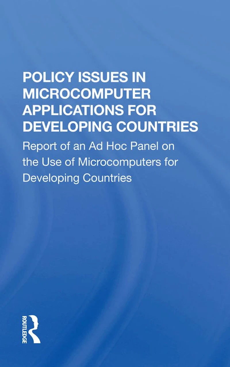 Policy Issues Microcomputer Applications For Developing Countries