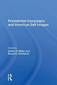 Presidential Campaigns And American Self Images
