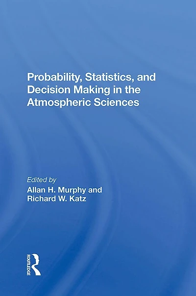 Probability, Statistics, And Decision Making The Atmospheric Sciences