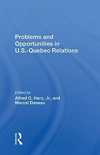 Problems And Opportunities U.s.quebec Relations