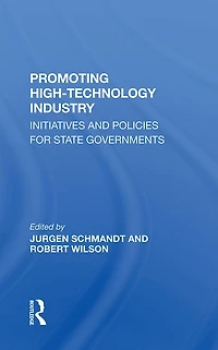 Promoting High Technology Industry: Initiatives And Policies For State Governments