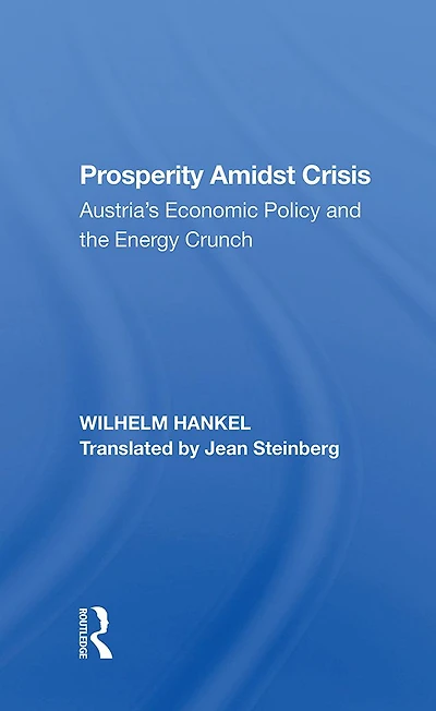 Prosperity Amidst Crisis: Austria's Economic Policy And The Energy Crunch