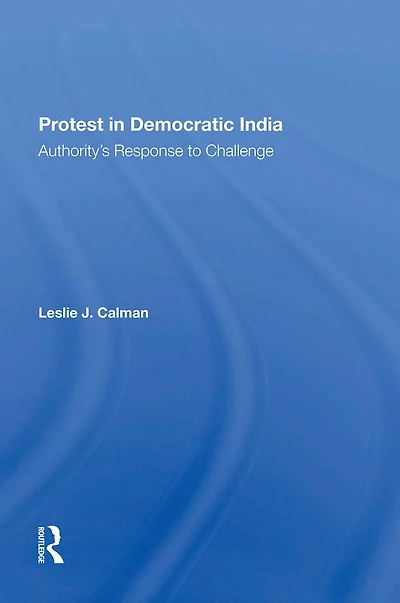 Protest Democratic India: Authority's Response To Challenge