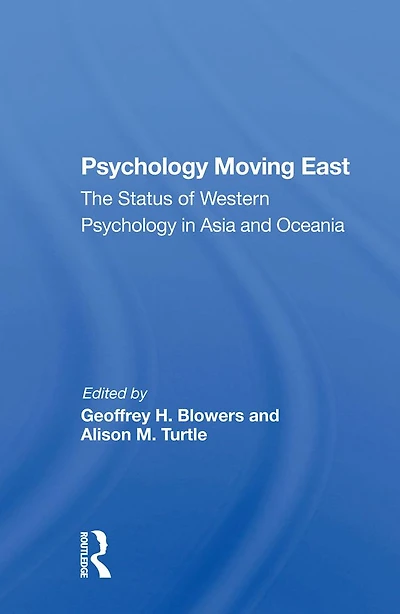 Psychology Moving East: The Status Of Western Asia And Oceania