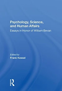 Psychology, Science, And Human Affairs: Essays Honor Of William Bevan