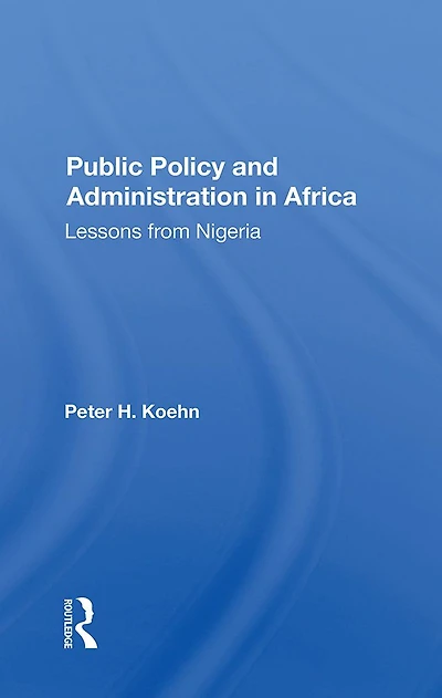 Public Policy And Administration Africa: Lessons From Nigeria