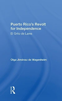 Puerto Rico's Revolt For Independence: El Grito De Lares