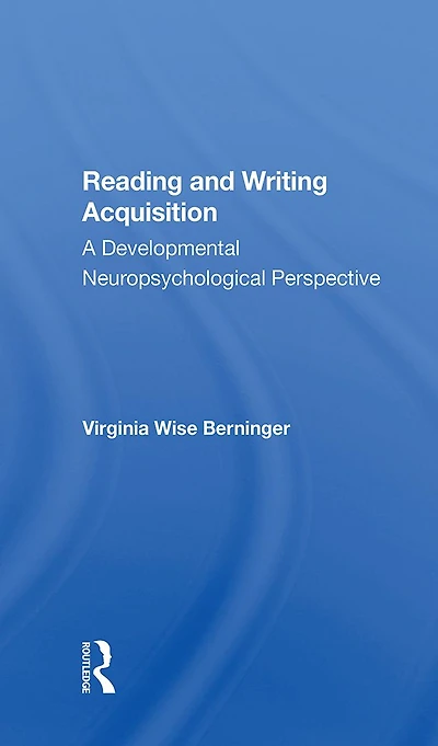 Reading And Writing Acquisition: A Developmental Neuropsychological Perspective